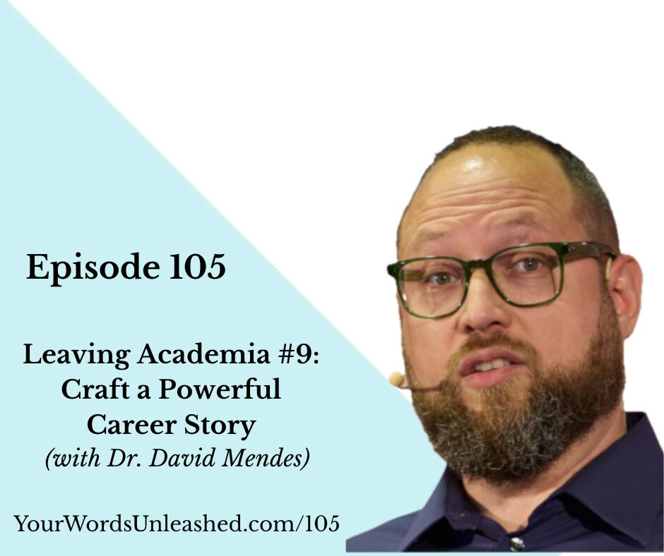 Dr. David Mendes talks about how to create a powerful career story